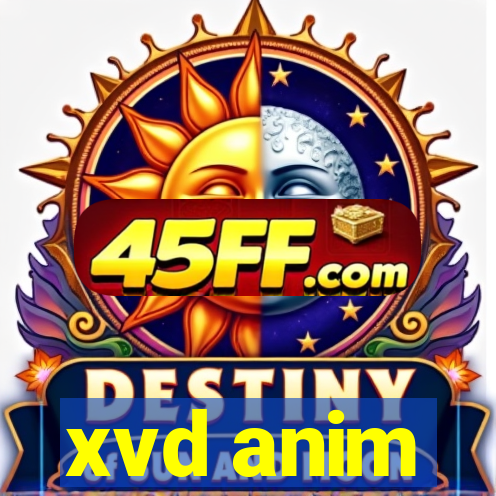 xvd anim